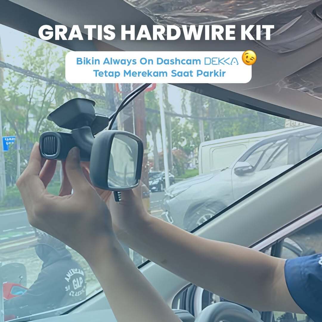 Always On Dashcam DEKKA: Rekam Tanpa Henti, Lindungi Kendaraan 24/7 – Gratis Hardwire Kit!