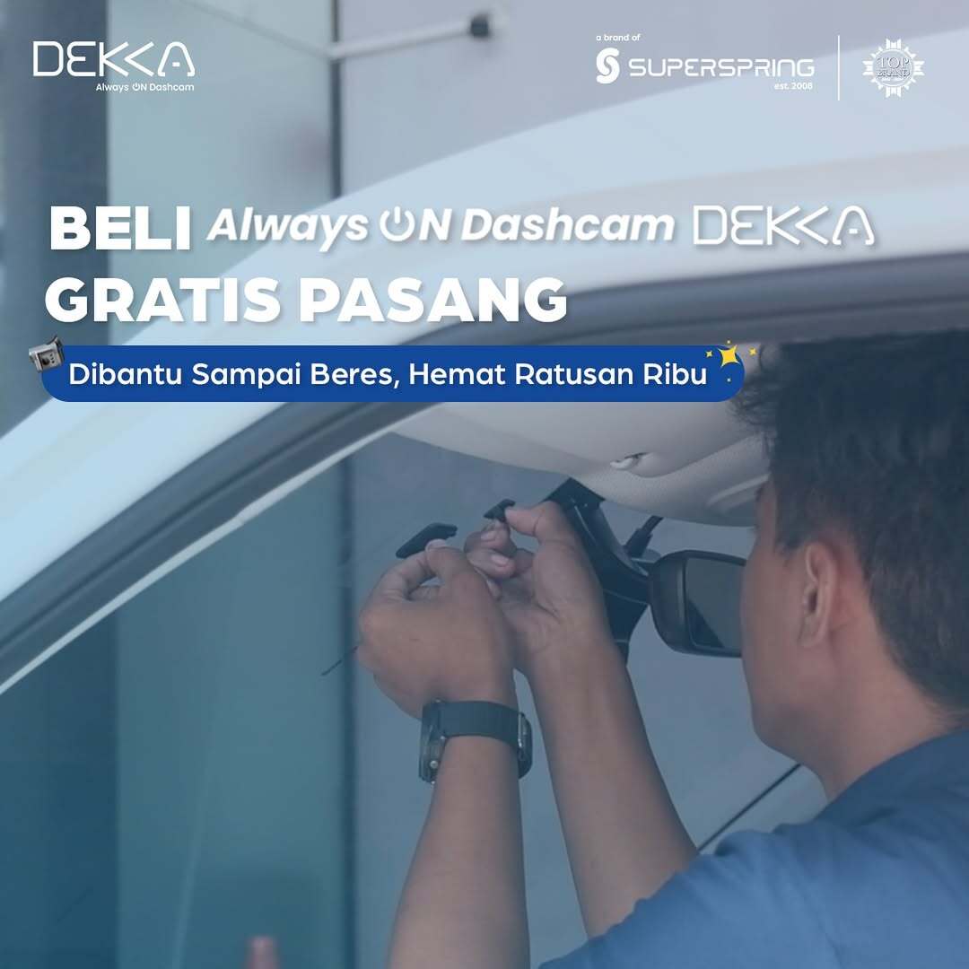 Beli Always On Dashcam DEKKA, Gratis Pemasangan dan Dibantu Sampai Beres!