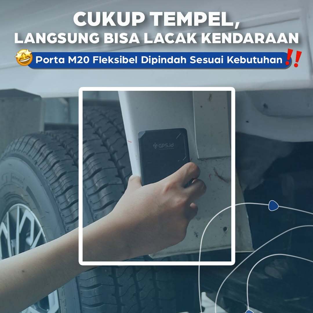 Porta M20 dari GPS.id: Solusi Pelacakan Kendaraan yang Praktis, Cepat, dan Fleksibel