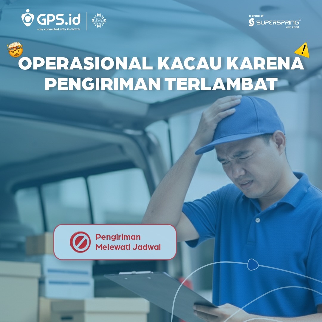 Hentikan Keterlambatan Pengiriman! Begini Cara GPS.id Membantu Optimalkan Operasional Logistik Anda