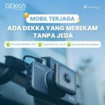 Mobil Selalu Terjaga, Ada DEKKA yang Merekam Tanpa Jeda