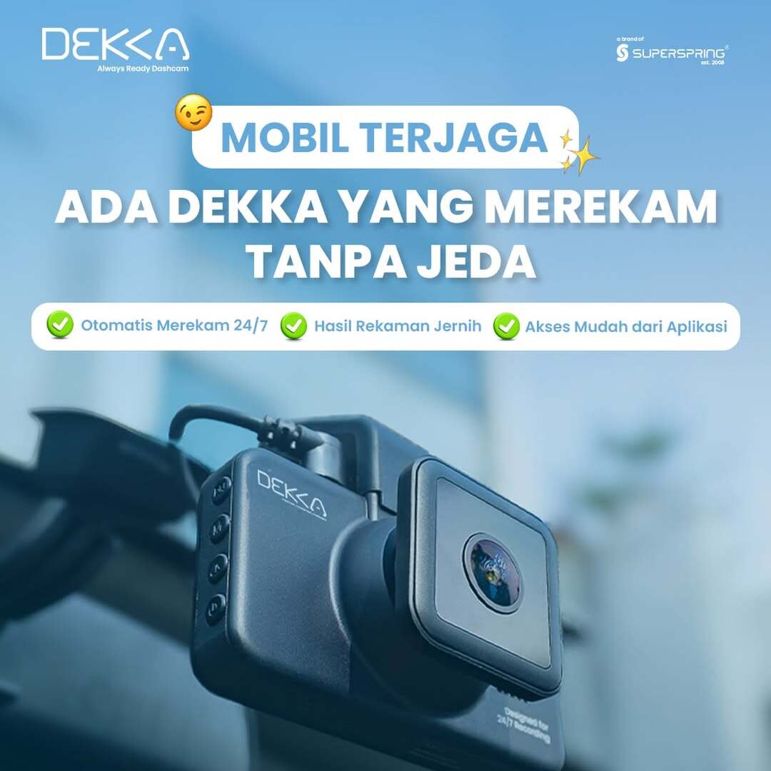 Mobil Selalu Terjaga, Ada DEKKA yang Merekam Tanpa Jeda